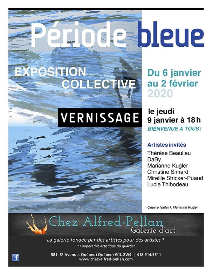 Période Bleue Exposition Collective du 6 Janvier au 2 Février 2020 Galerie Alfred Pellan Québec