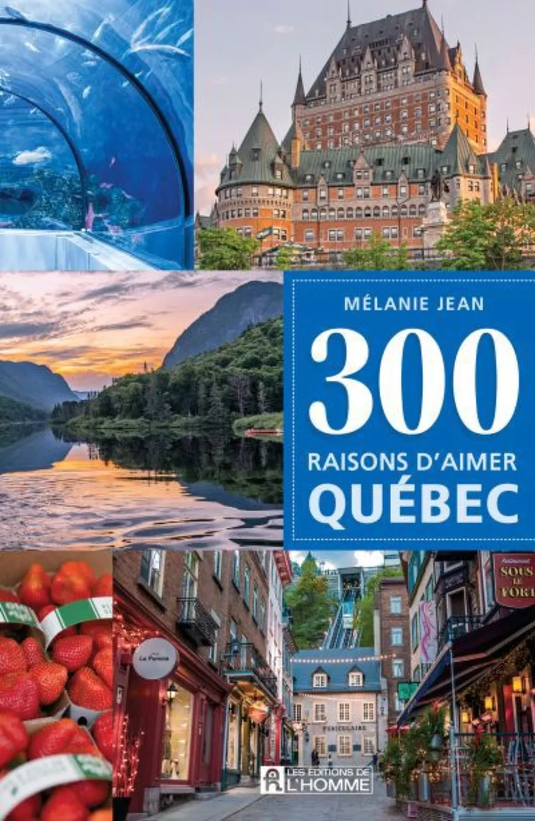 page couverture du livre 300 raisons d'aimer Québec