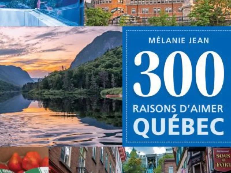 page couverture du livre 300 raisons d'aimer Québec