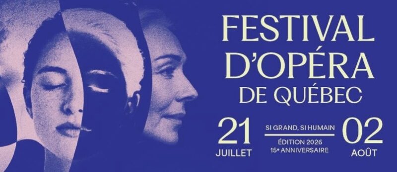 Festival d'Opéra de Québec 21 Juillet au 2 Août